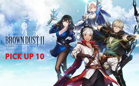 PICK UP 10（国际服）上号代充 棕色尘埃2 BrownDust II